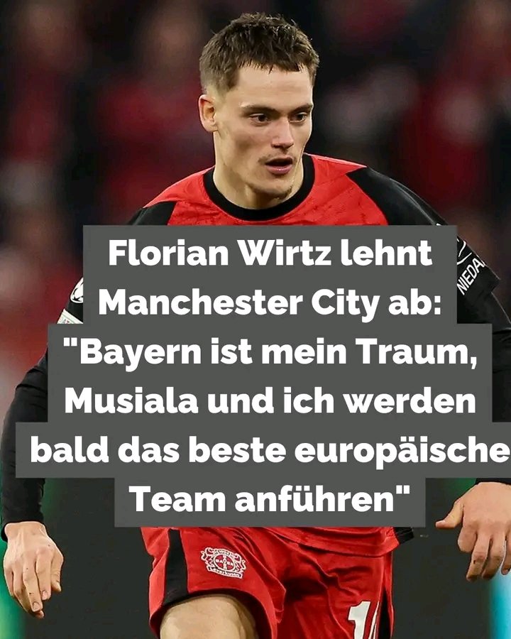 TRANSFER-BOMBE! Florian Wirtz sagt NEIN zu Manchester City und zündet in Deutschland ein Mega-Feuerwerk! Der 21-jährige Bayer-Leverkusen-Star enthüllt: „Bayern ist mein Traum! Ich will hier bleiben und zusammen mit Musiala das beste europäische Team anführen.“ Damit sorgt Wirtz für Erdbeben-Stimmung in ganz Europa – Manchester City muss ohne ihn planen, während die Münchner Fans jubeln. Wer dachte, England hätte die Nase vorn, wird brutal eines Besseren belehrt. Leverkusen und Bayern stehen vor einer Zukunfts-Allianz, die den europäischen Fußball gehörig durchschütteln könnte! ⚡