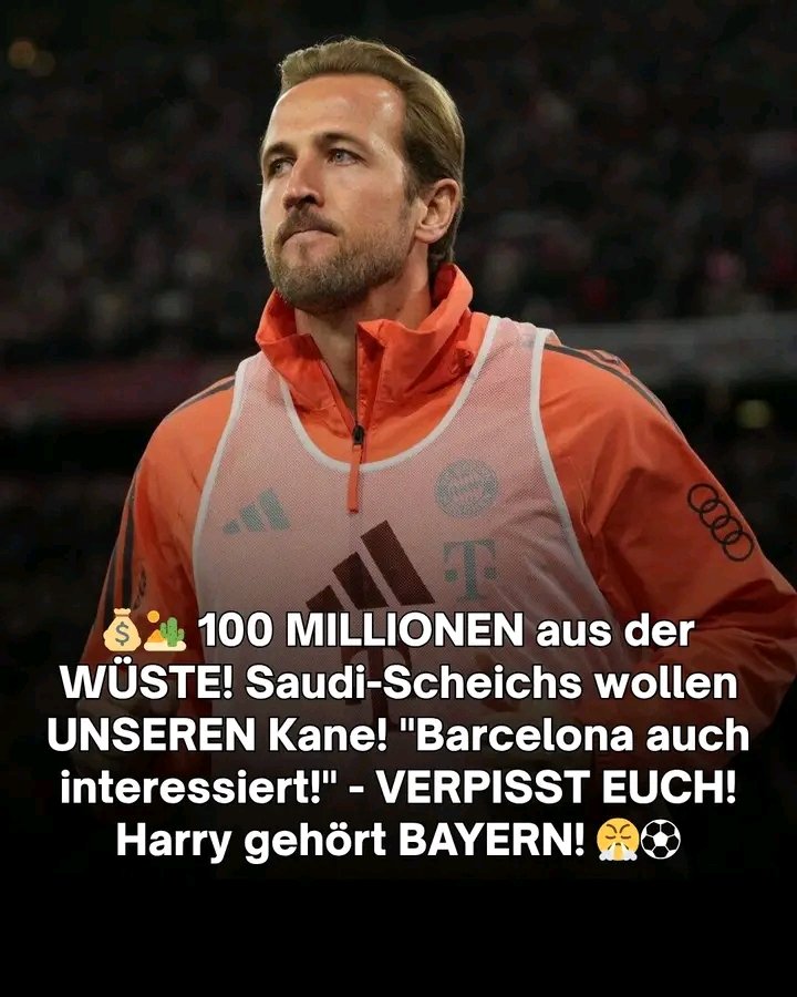 FUSSBALL-ERDBEBEN UM HARRY KANE! Schon wieder rollen die goldenen Scheich-Milliarden! Aus den Palästen des Wüstengoldes flattert ein unfassbares Angebot: 100 MILLIONEN Euro Jahresgehalt – nur um Harry Kane in die saudi-arabische Liga zu locken! Die Fußballwelt hält den Atem an: Wird der englische Superstar seine Bayern-Liebe verraten für das Öl-Geld? Oder bleibt er standhaft gegen die Verführung der Millionen? Deutschland zittert: Steht der nächste Mega-Abschied bevor – oder das größte Nein der Fußballgeschichte? ⚡