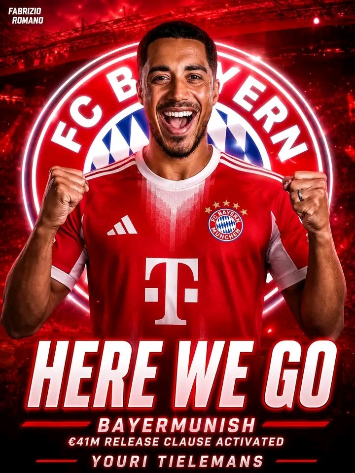 JETZT GEHT’S LOS! Der FC Bayern München aktiviert die Ausstiegsklausel in Höhe von 41 Millionen Euro und verpflichtet Youri Tielemans.