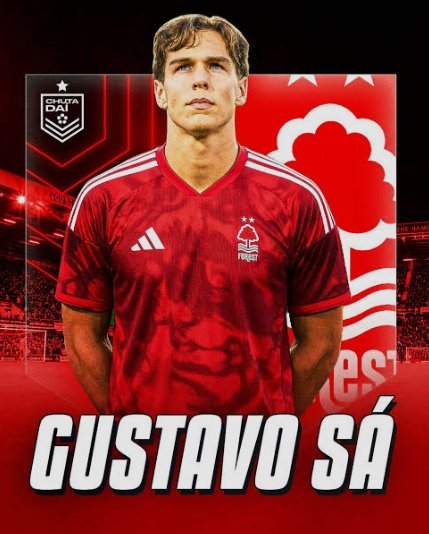 DONE DEAL: Gustavo Sá Completes £17.1m Move from Famalicão to Nottingham Forest